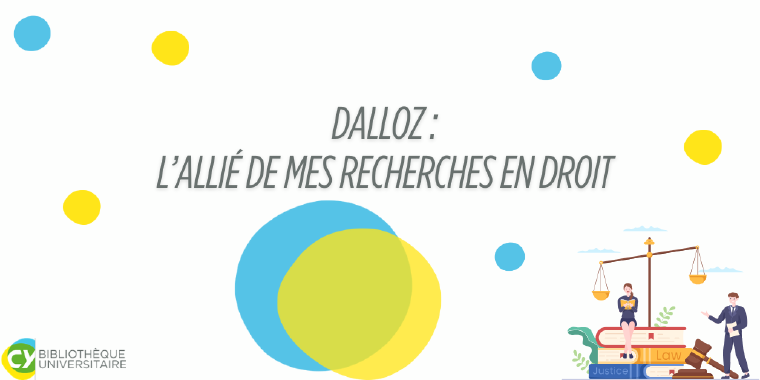 Focus : La base de donnée Dalloz pour vos recherches en documentation juridique 