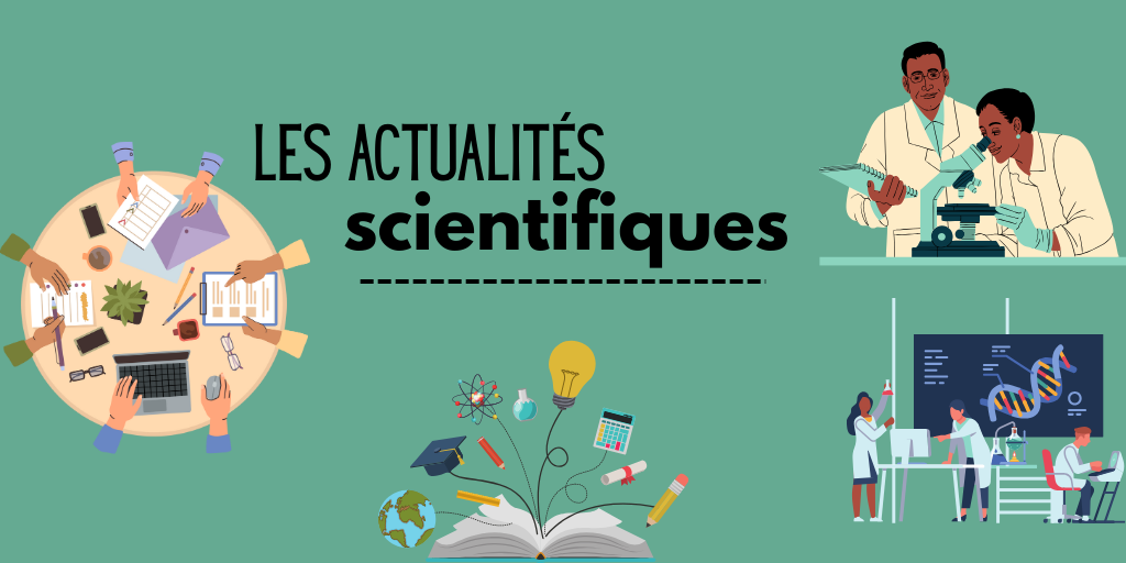 Les actualités scientifiques