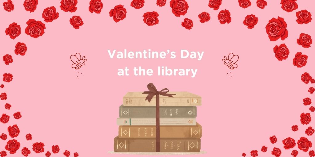 Valentine's Day at the library